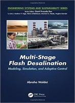 Multi-Stage Flash Desalination: Modeling, Simulation, And Adaptive Control
