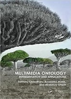 Multimedia Ontology – Representation And Applications