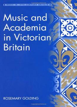 Music And Academia In Victorian Britain