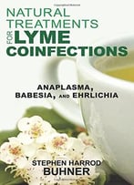 Natural Treatments For Lyme Coinfections: Anaplasma, Babesia, And Ehrlichia