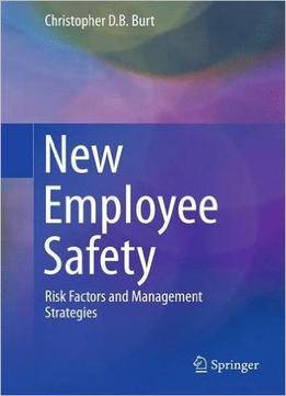 New Employee Safety: Risk Factors And Management Strategies