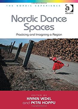 Nordic Dance Spaces: Practicing And Imagining A Region