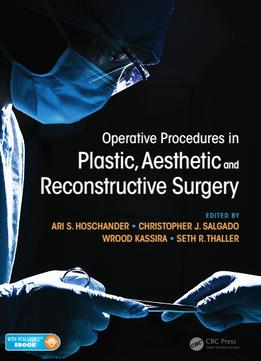 Operative Procedures In Plastic, Aesthetic And Reconstructive Surgery