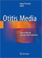 Otitis Media: State Of The Art Concepts And Treatment