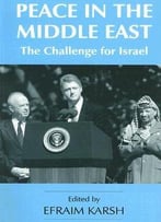 Peace In The Middle East: The Challenge For Israel