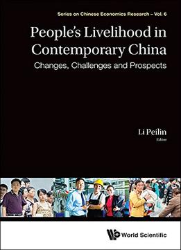 People’S Livelihood In Contemporary China: Changes, Challenges And Prospects