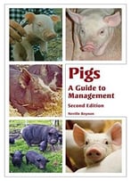 Pigs: A Guide To Management, Second Edition