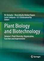 Plant Biology And Biotechnology: Volume I: Plant Diversity, Organization, Function And Improvement