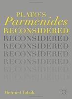 Plato’S Parmenides Reconsidered