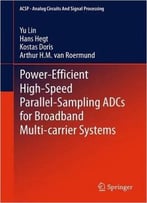 Power-Efficient High-Speed Parallel-Sampling Adcs For Broadband Multi-Carrier Systems