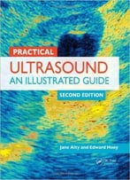 Practical Ultrasound: An Illustrated Guide, Second Edition