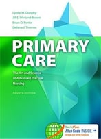 Primary Care: Art And Science Of Advanced Practice Nursing, 4 Edition