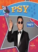 Psy: Gangnam Style Rapper (Big Buddy Biographies) By Sarah Tiec