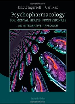 Psychopharmacology For Mental Health Professionals: An Integrative Approach, 2Nd Edition