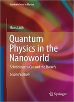 Quantum Physics In The Nanoworld: Schrödinger’S Cat And The Dwarfs, 2nd Edition