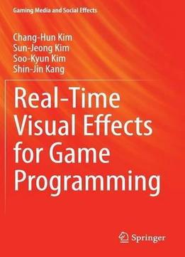 Real-Time Visual Effects For Game Programming