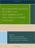 Reconceptualizing Security In The Americas In The Twenty-First Century