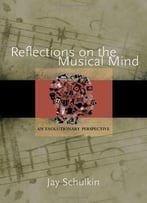 Reflections On The Musical Mind: An Evolutionary Perspective