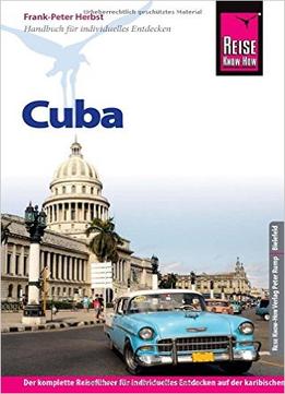 Reise Know-How Cuba: Reiseführer Für Individuelles Entdecken, Auflage: 9