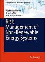 Risk Management Of Non-Renewable Energy Systems
