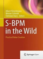 S-Bpm In The Wild: Practical Value Creation