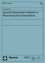 Second Generation Patents In Pharmaceutical Innovation