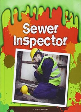 Sewer Inspector (Gross Jobs) By Arnold Ringstad