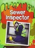 Sewer Inspector (Gross Jobs) By Arnold Ringstad