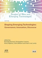 Shaping Emerging Technologies: Governance, Innovation, Discourse