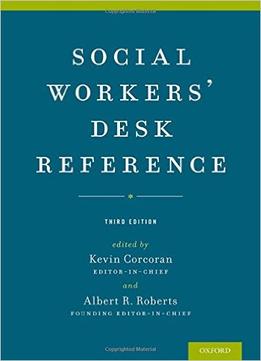 Social Workers’ Desk Reference, 3Rd Edition