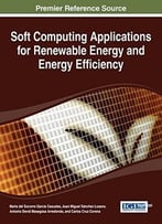 Soft Computing Applications For Renewable Energy And Energy Efficiency