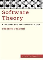 Software Theory: A Cultural And Philosophical Study
