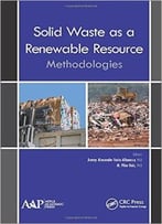 Solid Waste As A Renewable Resource: Methodologies