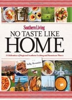 Southern Living No Taste Like Home