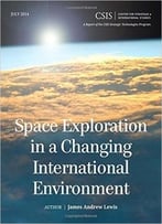 Space Exploration In A Changing International Environment