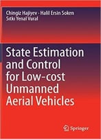 State Estimation And Control For Low-Cost Unmanned Aerial Vehicles