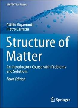 Structure Of Matter: An Introductory Course With Problems And Solutions