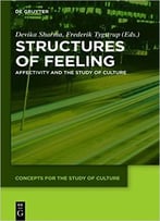 Structures Of Feeling: Affectivity And The Study Of Culture