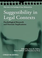 Suggestibility In Legal Contexts: Psychological Research And Forensic Implications