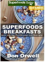 Superfoods Breakfasts