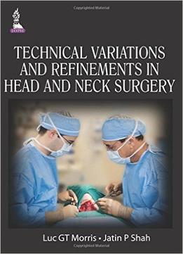 Technical Variations And Refinements In Head And Neck Surgery
