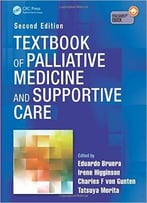 Textbook Of Palliative Medicine And Supportive Care, Second Edition