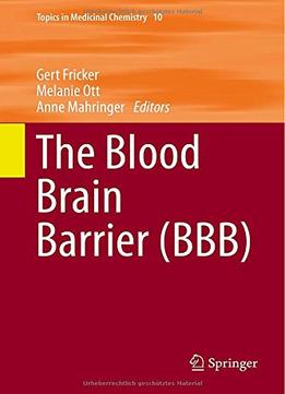 The Blood Brain Barrier