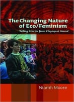 The Changing Nature Of Eco/Feminism: Telling Stories From Clayoquot Sound
