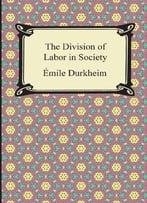 The Division Of Labor In Society