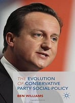 The Evolution Of Conservative Party Social Policy