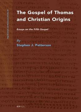 The Gospel Of Thomas And Christian Origins