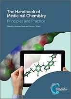 The Handbook Of Medicinal Chemistry: Principles And Practice