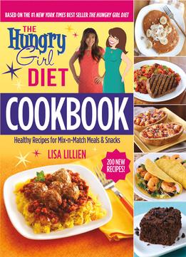 The Hungry Girl Diet Cookbook: Healthy Recipes For Mix-N-Match Meals & Snacks