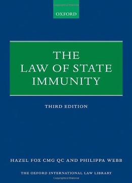 The Law Of State Immunity, 3Rd Edition (The Oxford International Law Library)